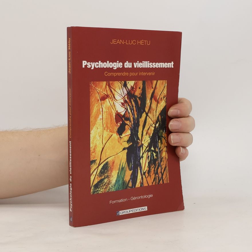 Jean-Luc Hétu Psychologie du vieillissement