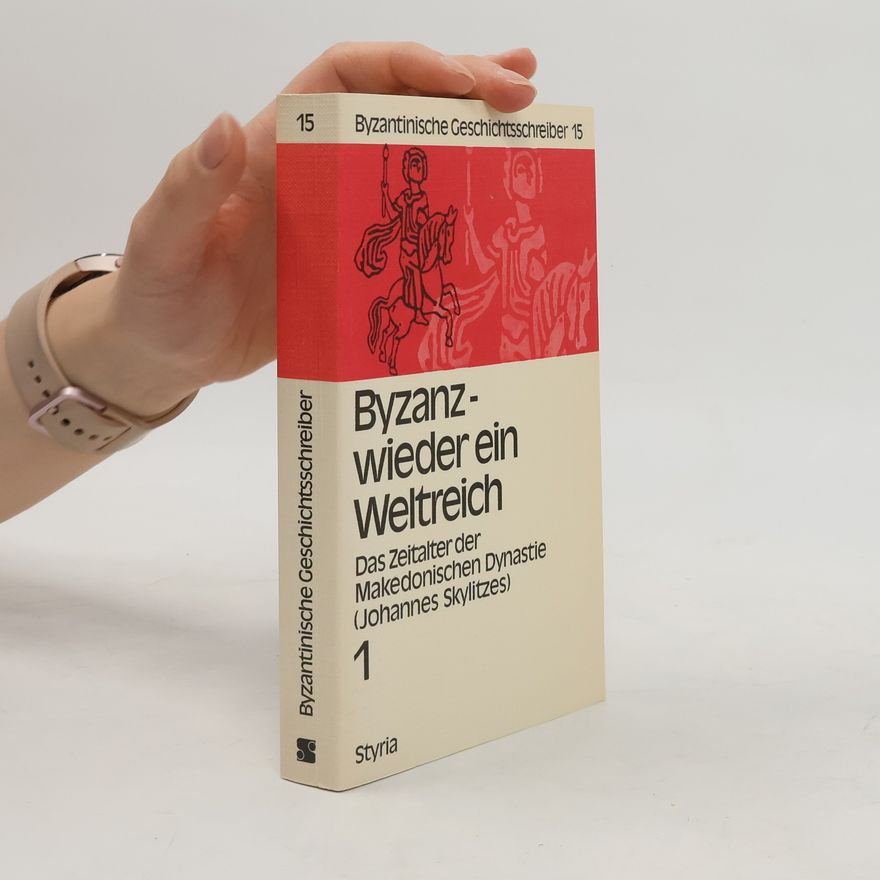 John Scylitzes Byzanz, wieder ein Weltreich 1