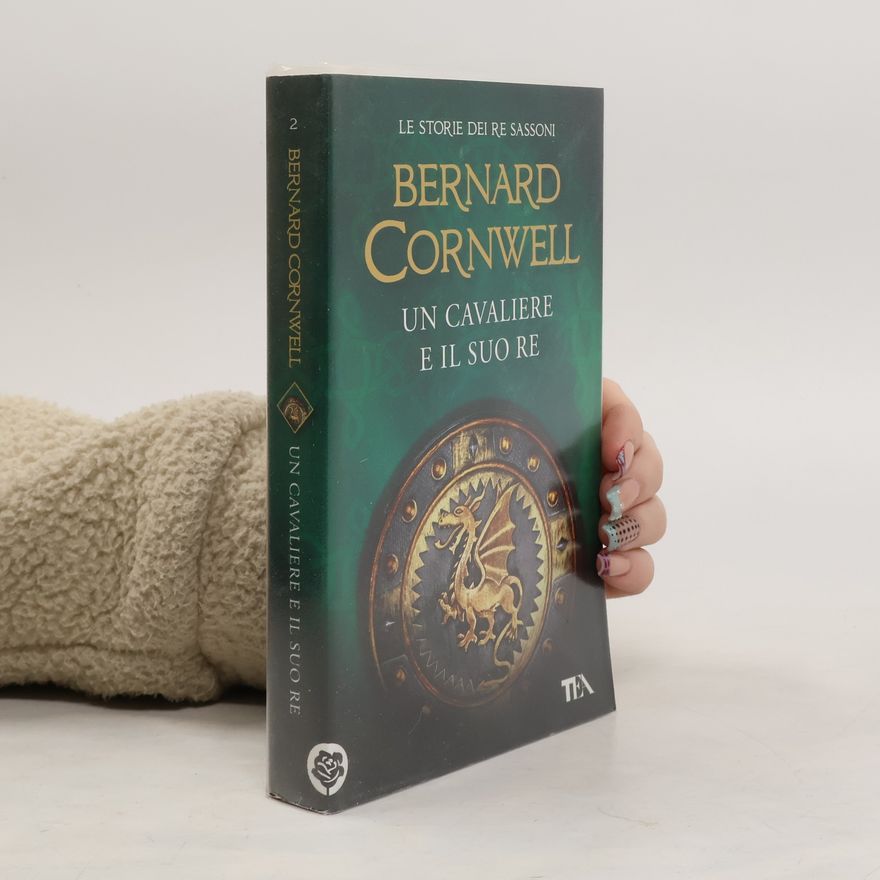 Bernard Cornwell Un cavaliere e il suo re