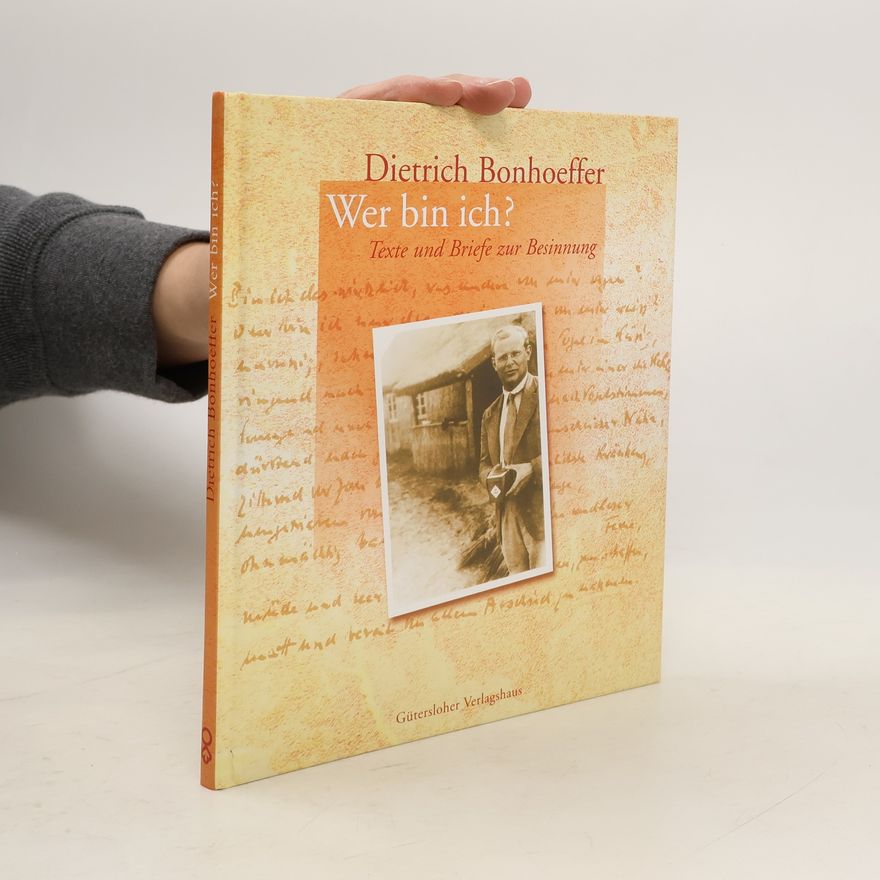 Dietrich Bonhoeffer Wer bin ich?