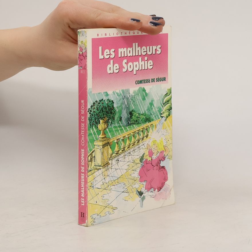 Sophie de Ségur Les malheurs de Sophie