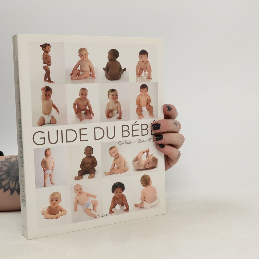 Catherine Hoss-Mesli Guide du bébé