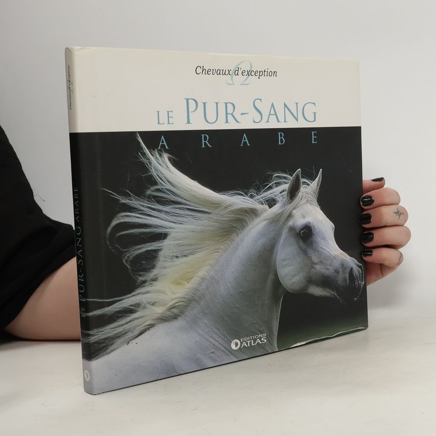 Kolektiv autorů Le pur-sang arabe