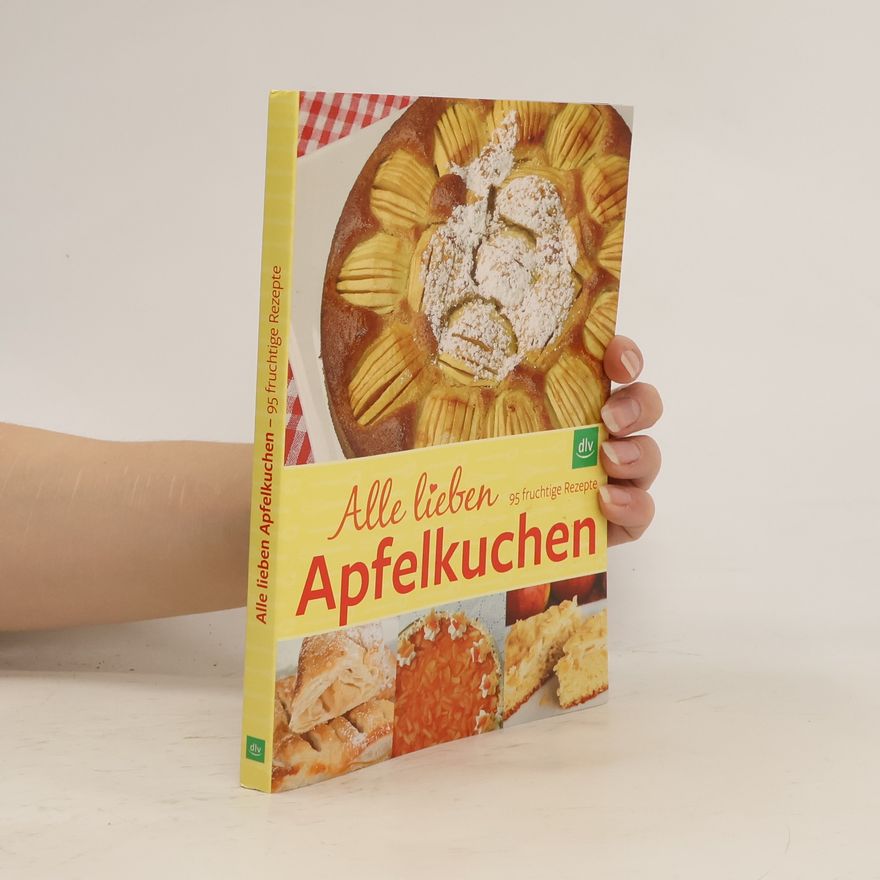 Autorenkollektiv Alle lieben Apfelkuchen