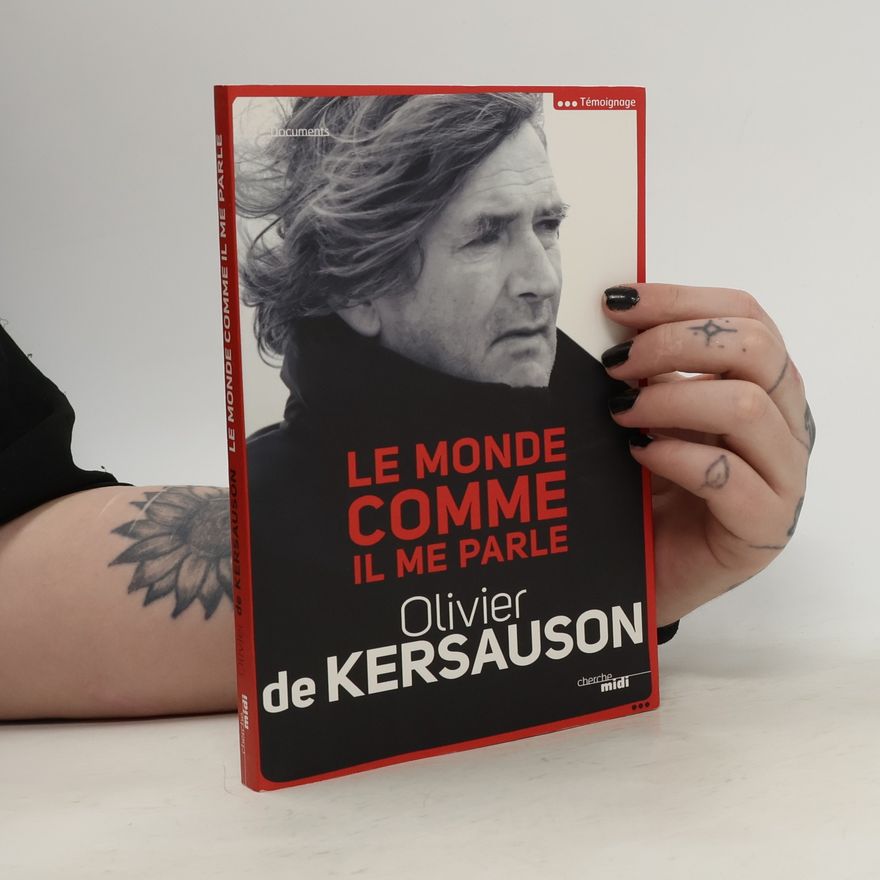 Olivier De Kersauson Le monde comme il me parle