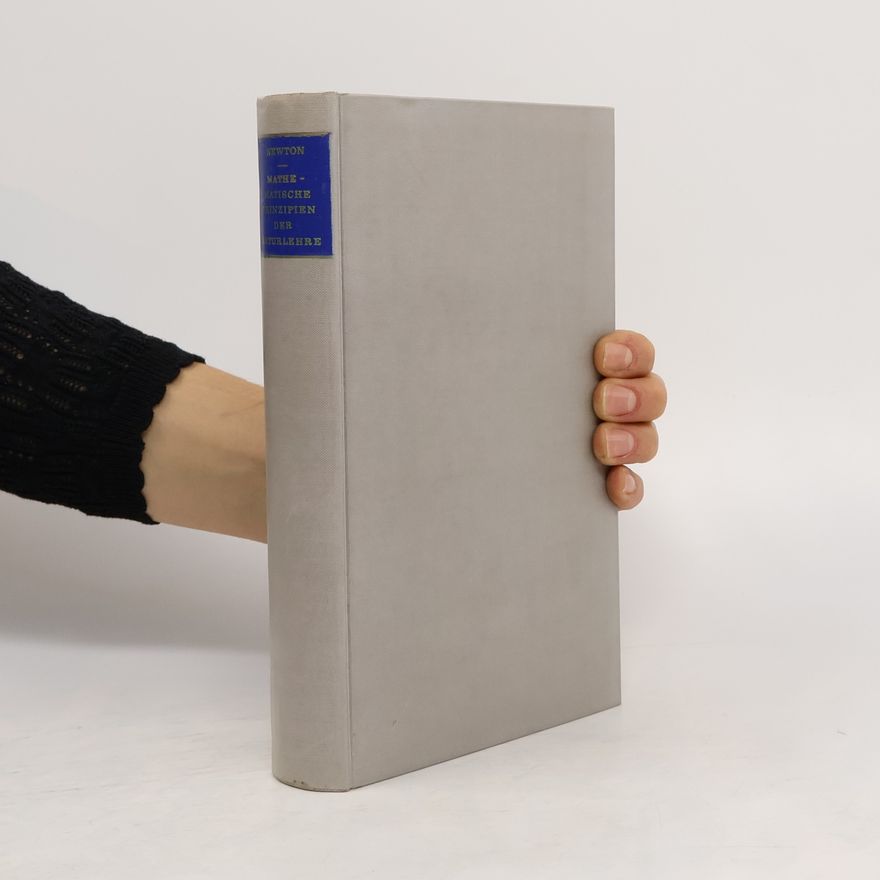 Isaac Newton Mathematische Prinzipien der Naturlehre