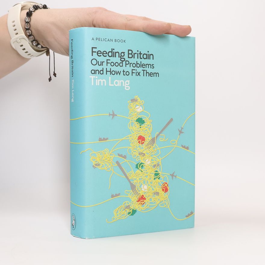 Tim Lang Feeding Britain