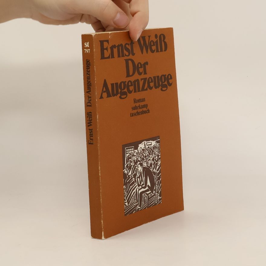 Ernst Weiss Suhrkamp Taschenbuch - 797: Der Augenzeuge