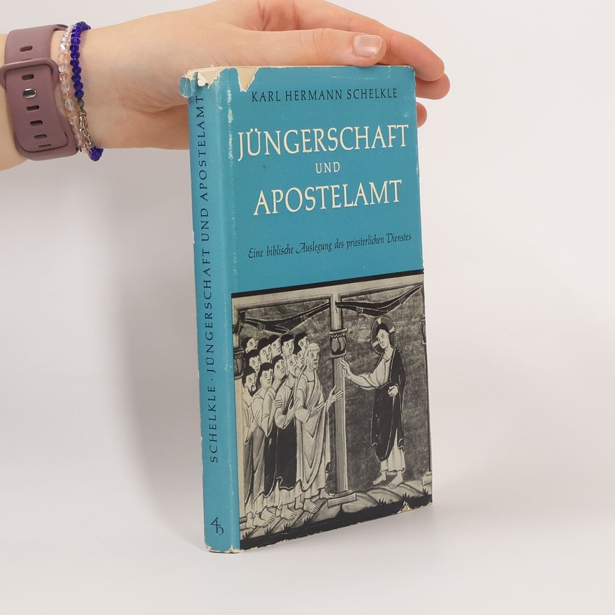 Karl Hermann Schelkle Jüngerschaft und Apostelamt