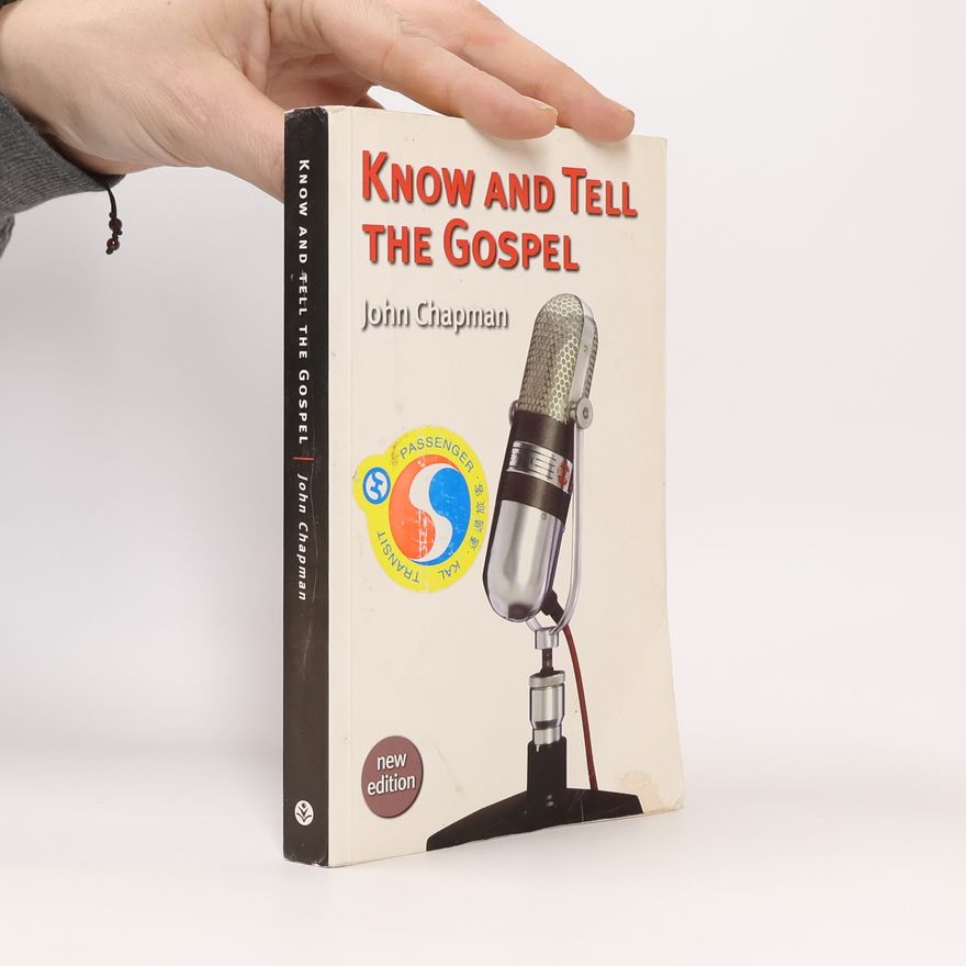 John Chapman Know and Tell the Gospel
