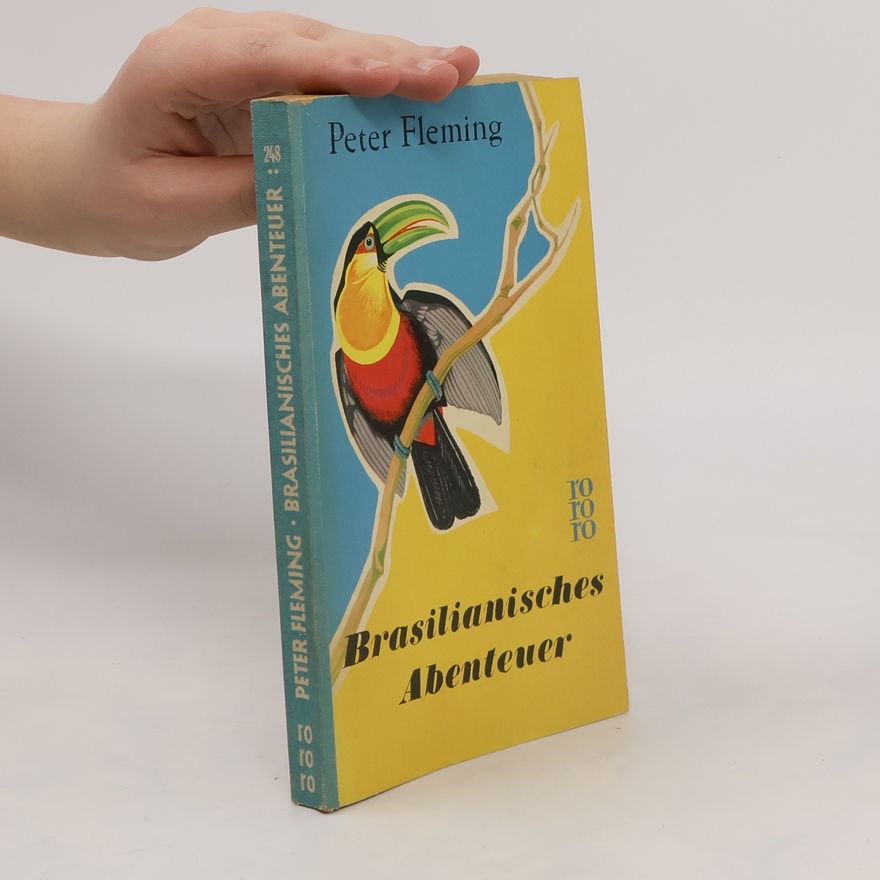 Peter Fleming Brasilianisches Abenteuer