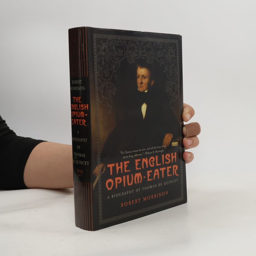 Robert Morrison The English Opium Eater
