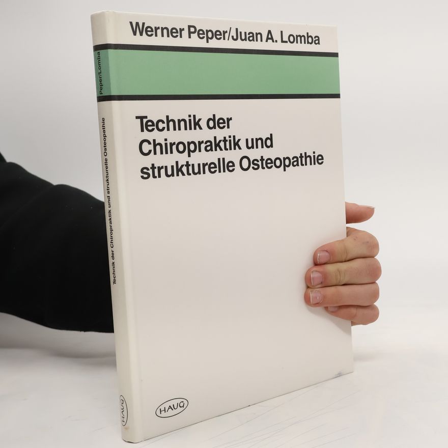 Werner Pepepr Technik der Chiropraktik und strukturelle Osteopathie