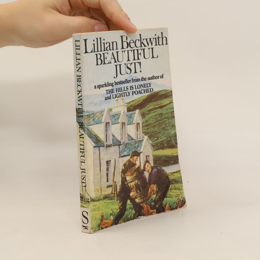 Lillian Beckwith Beautiful Just!