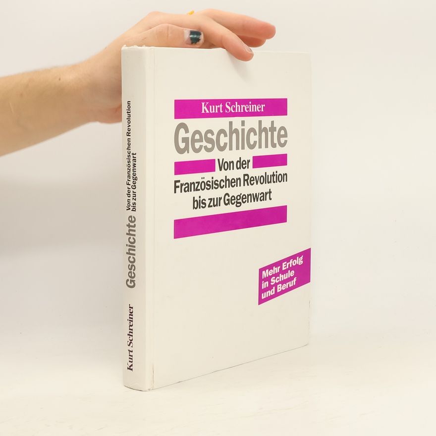 Kurt Schneider Geschichte von der Französischen Revolution bis zur Gegenwart