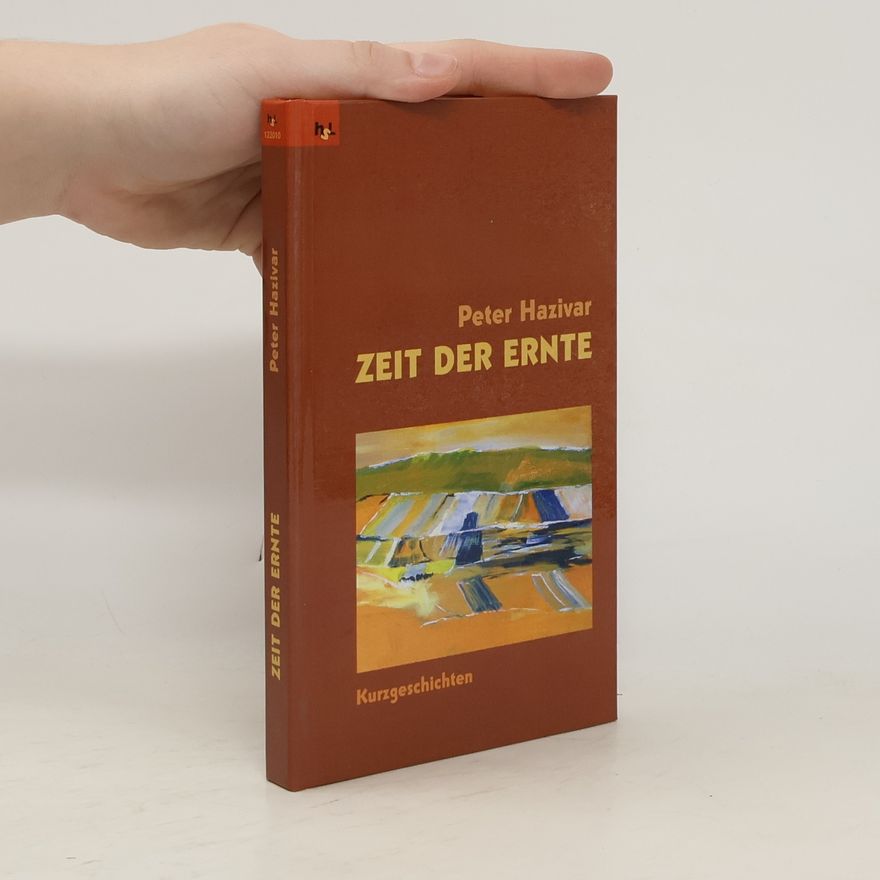 Peter Hazivar Zeit der Ernte