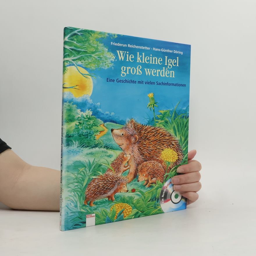 Friederun Reichenstetter Wie kleine Igel groß werden, m. Audio-CD