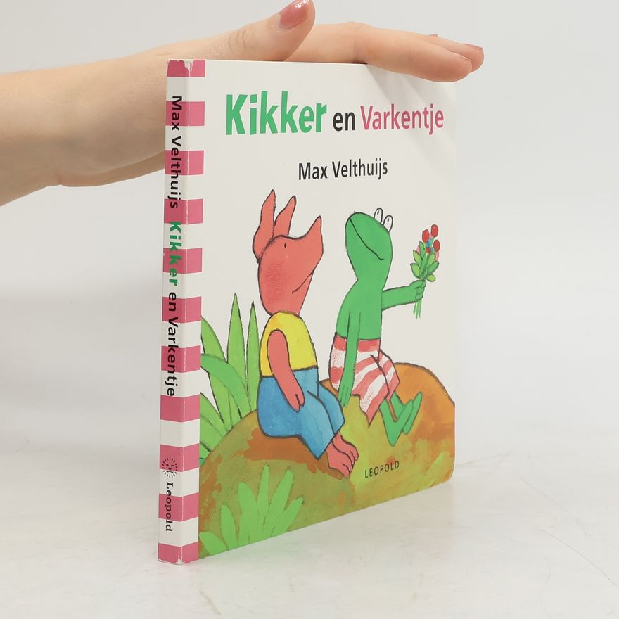 Max Velthuijs Kikker en zijn vriendjes: Kikker en Varkentje