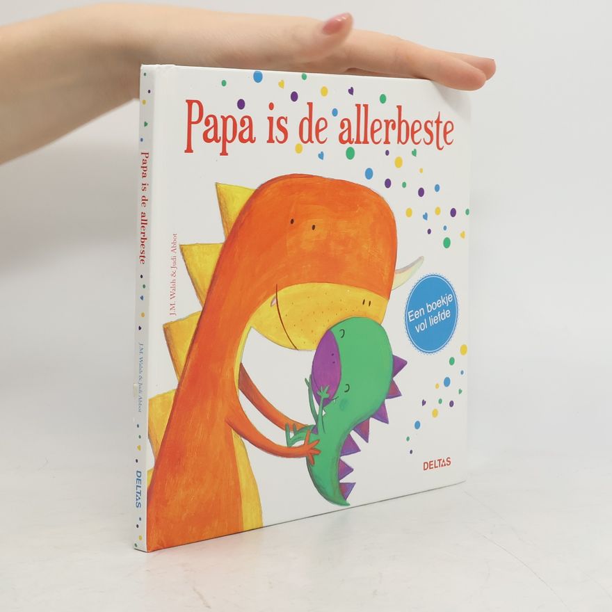 J.-M. Walsh Papa is de allerbeste