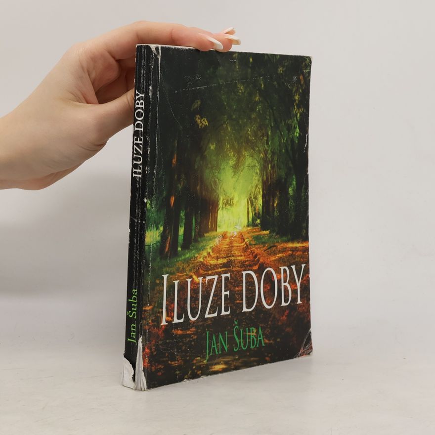 Jan Šuba Iluze doby