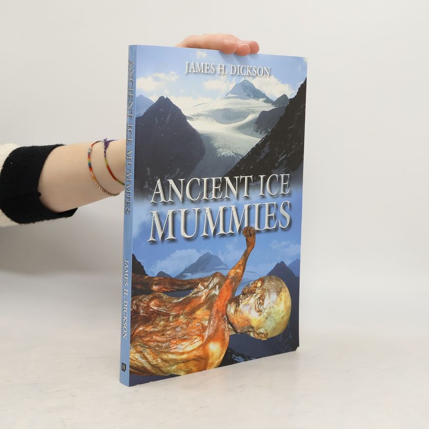 James Holms Dickson Ancient Ice Mummies