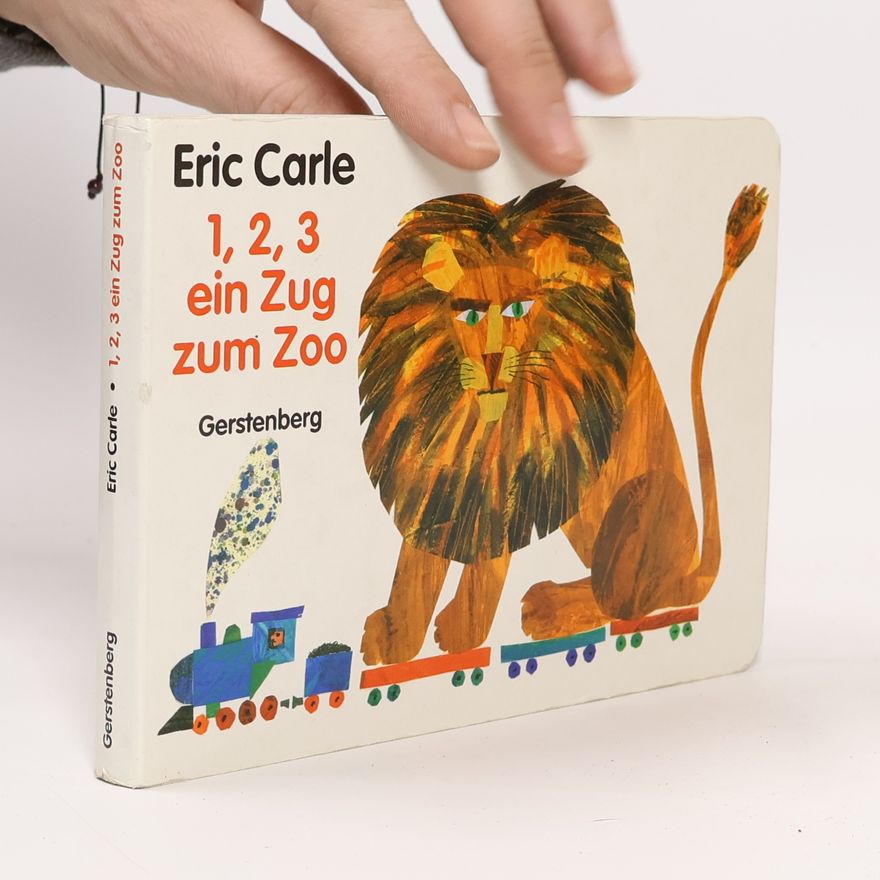 Eric Carle 1, 2, 3 Ein Zug zum Zoo