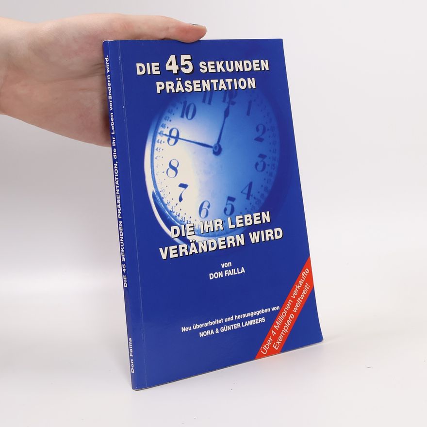 Don Failla Die 45-Sekunden Präsentation, die Ihr Leben verändern wird