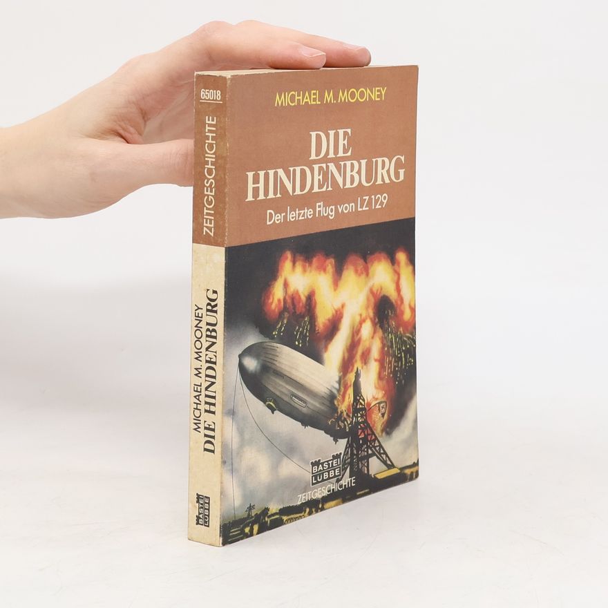 Michael M. Mooney Die Hindenburg