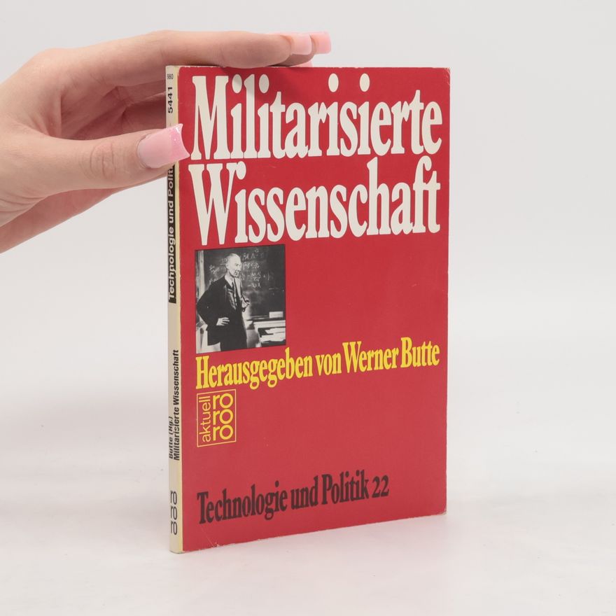 Werner Butte Militarisierte Wissenschaft