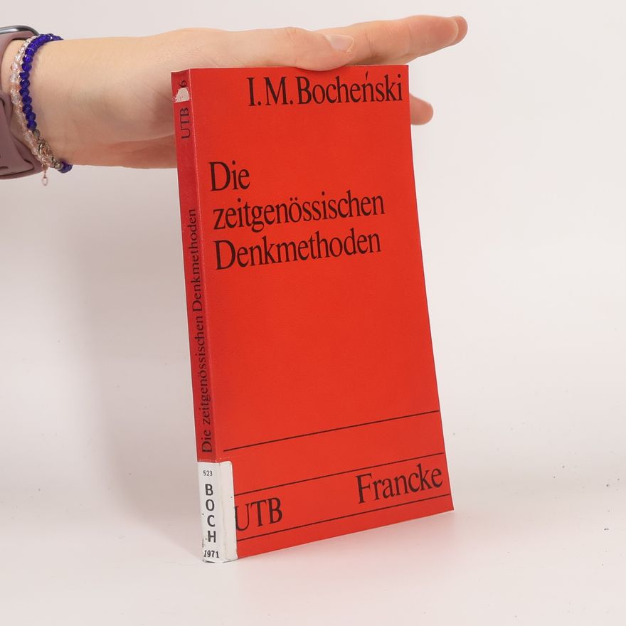 Józef Maria Bocheński Die zeitgenössischen Denkmethoden