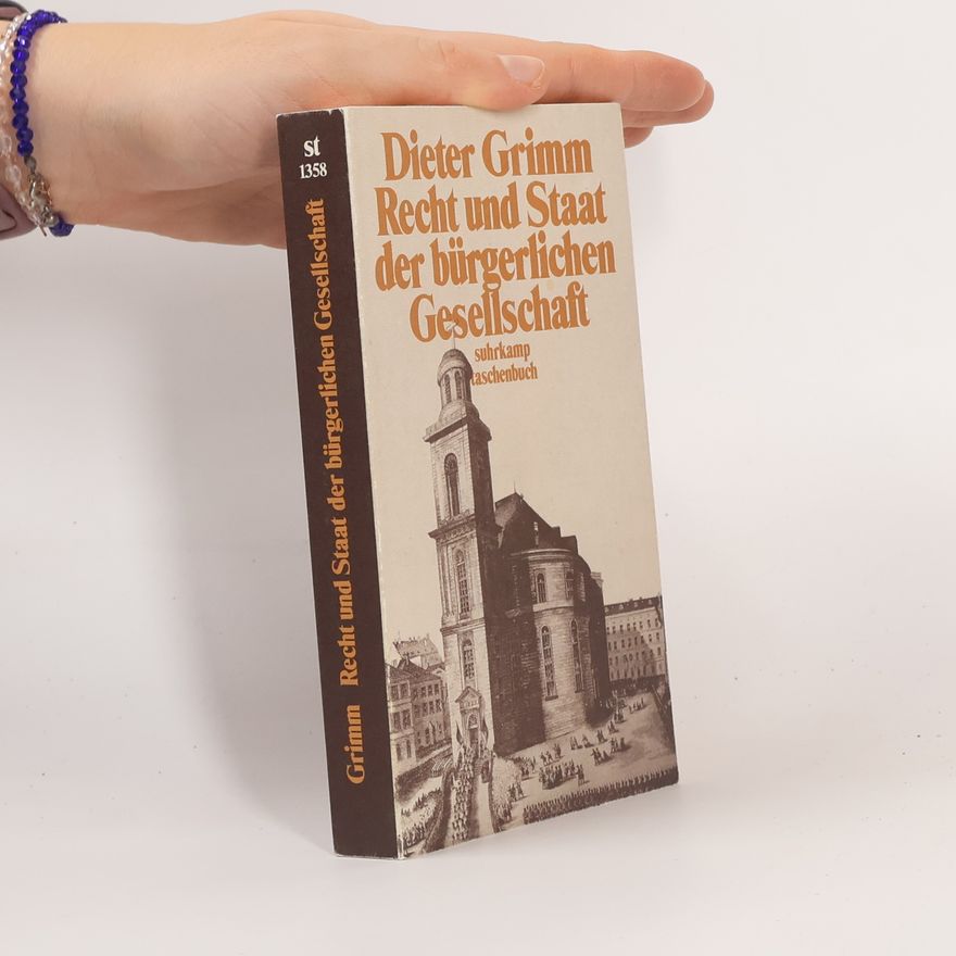 Wolf-Dieter Grimm Suhrkamp Taschenbuch - 1358: Recht und Staat der bürgerlichen Gesellschaft