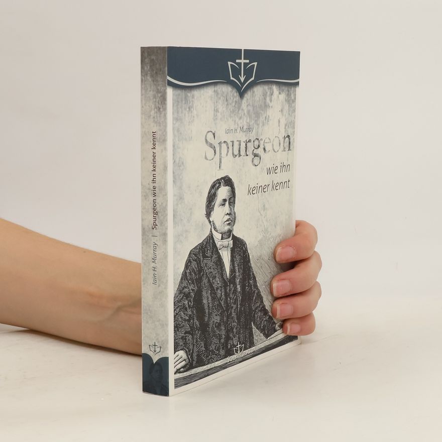 Iain H. Murray Spurgeon wie ihn keiner kennt