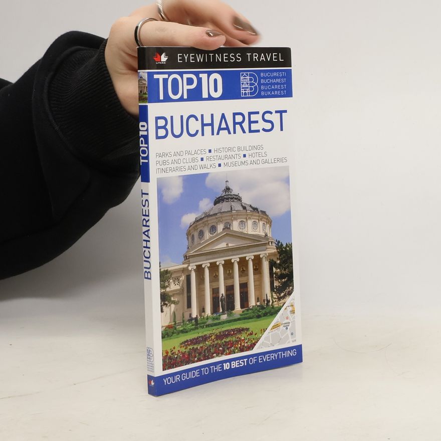 Ioana Gruenwald Eyewitness Travel: Top 10 Bucharest