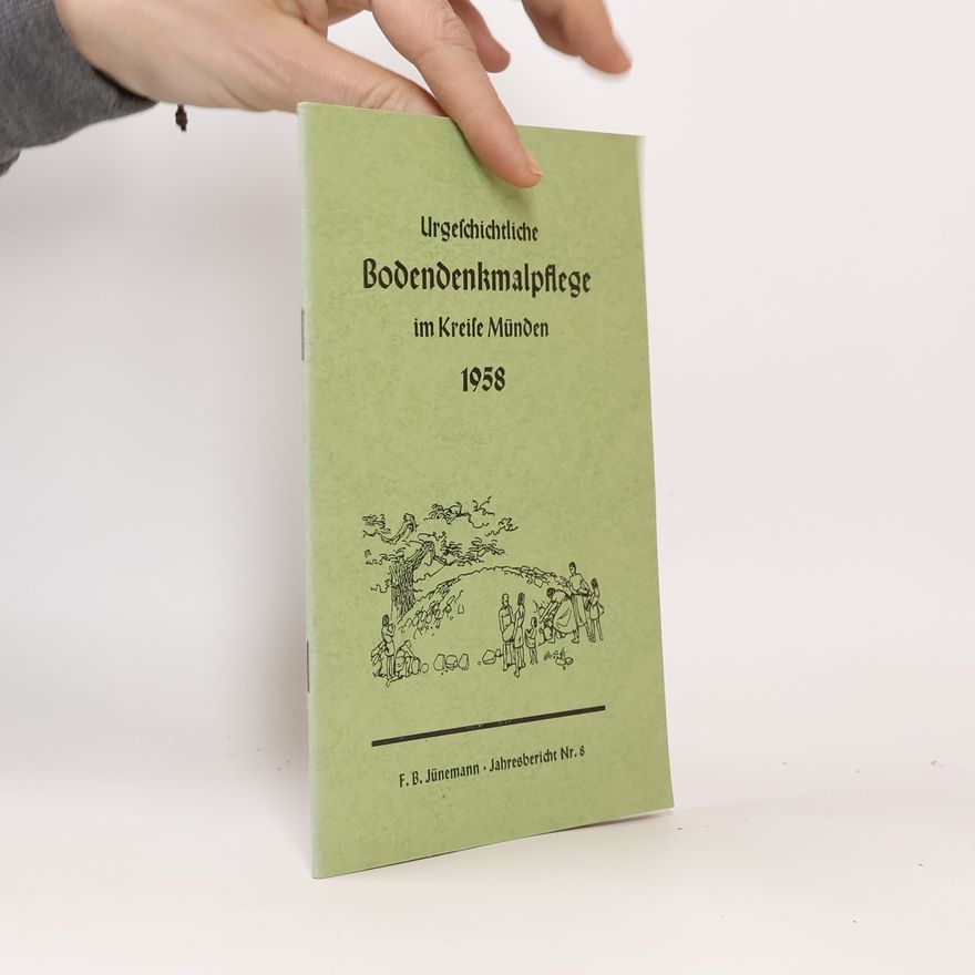 Various authors Urgeschichtliche Bodendenkmalpflege im Kreise Münden 1958