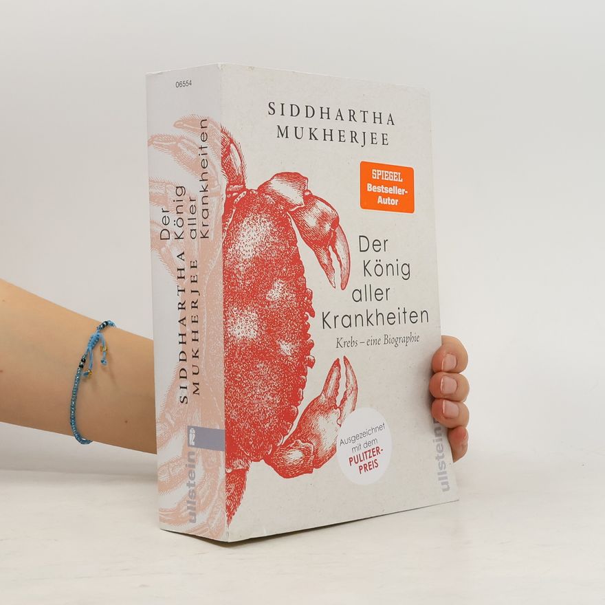 Siddhartha Mukherjee Der König aller Krankheiten