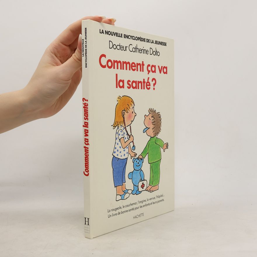 Docteur Catherine Dolto Comment ça va la santé ?