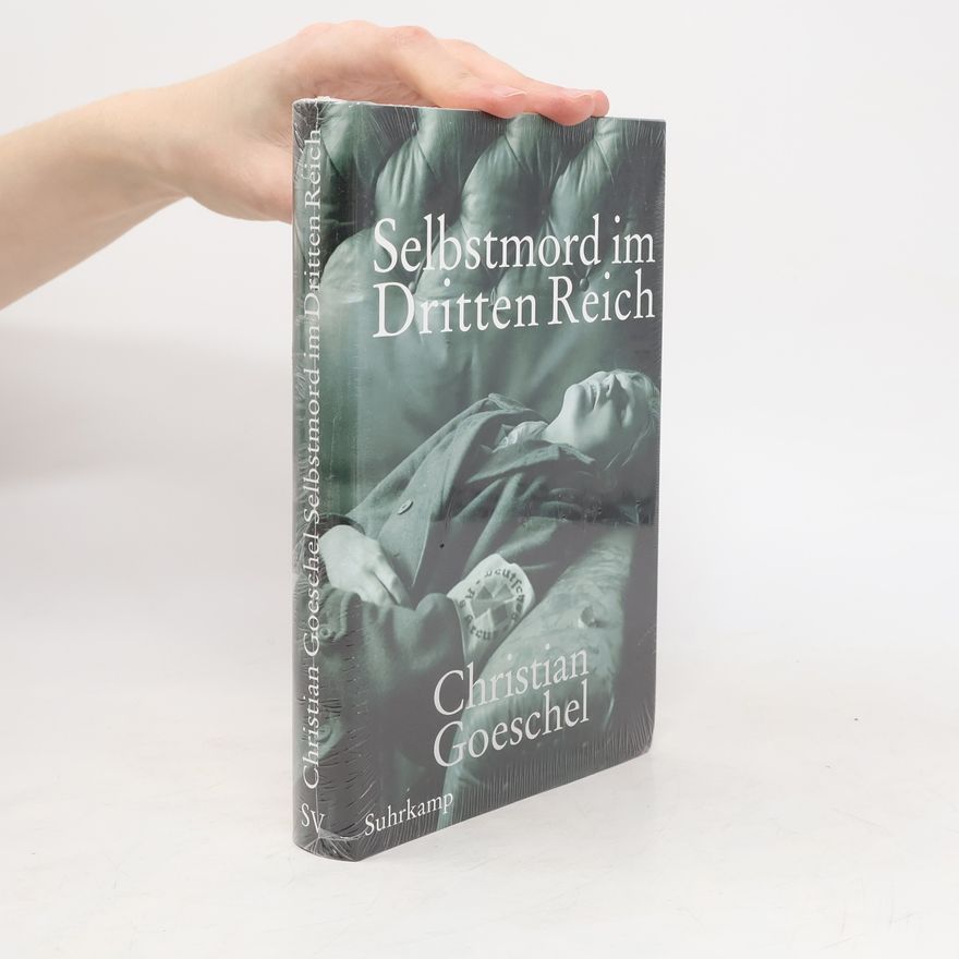 Christian Goeschel Selbstmord im Dritten Reich