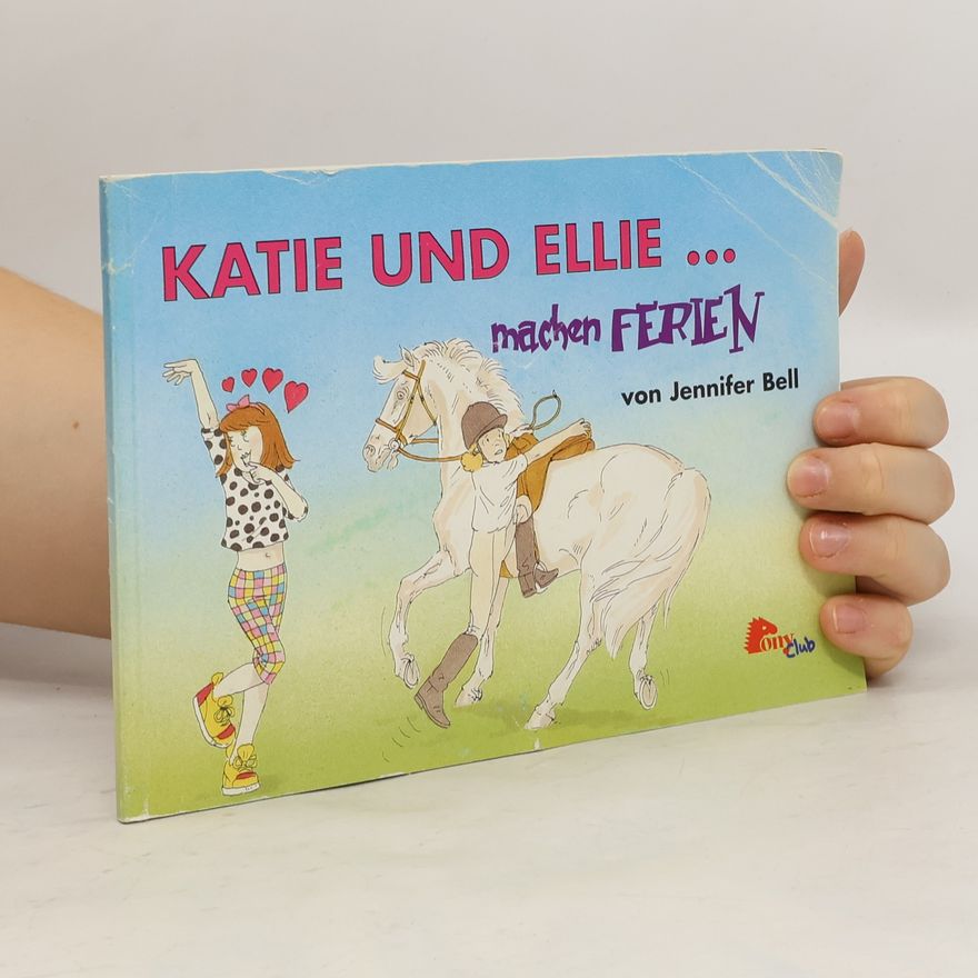 Jennifer Bell Katie und Ellie ... machen Ferien