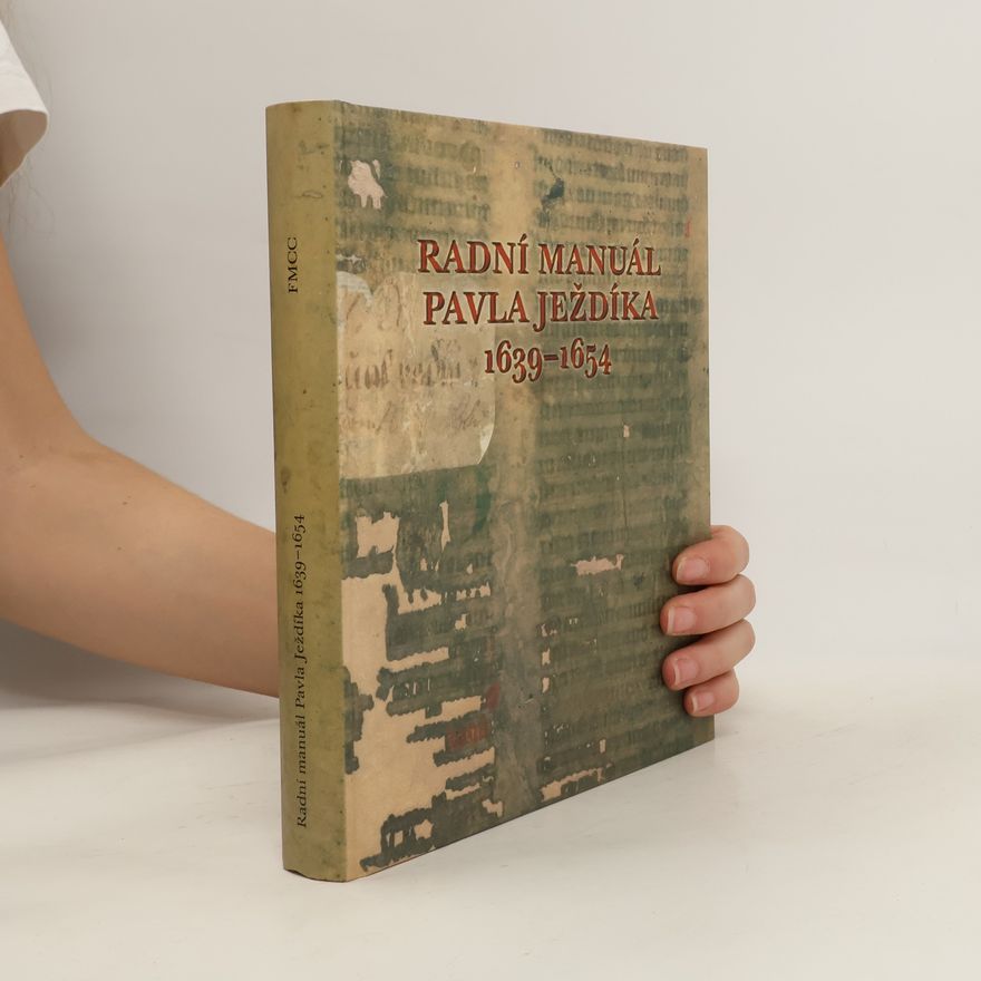 Marek Ďurčanský Radní manuál Pavla Ježdíka 1639-1654