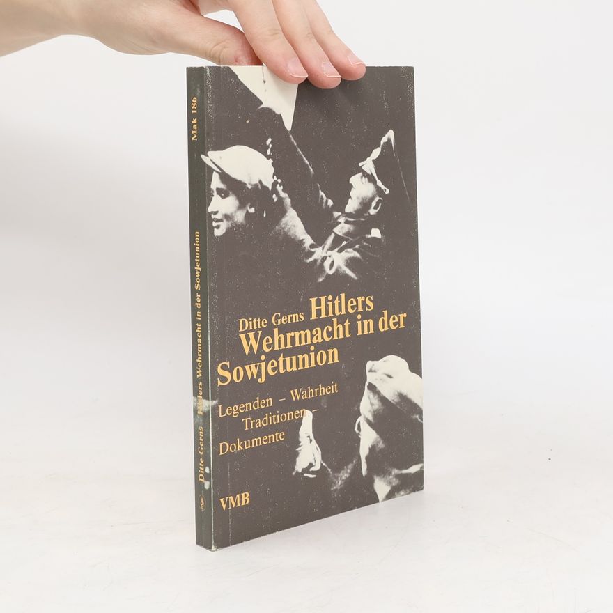Ditte Gerns Hitlers Wehrmacht in der Sowjetunion