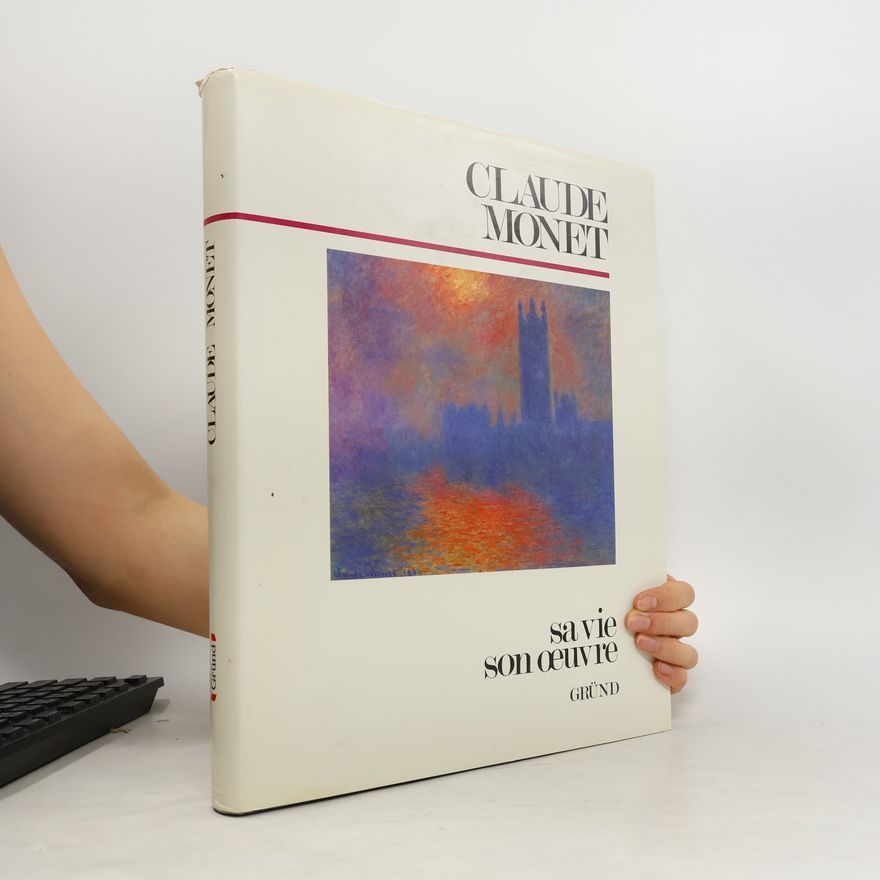 Sandro Sproccati Claude Monet. Sa Vie, Son Oeuvre