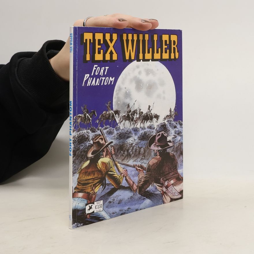 AA.VV. Tex Willer 45. Fort Phantom