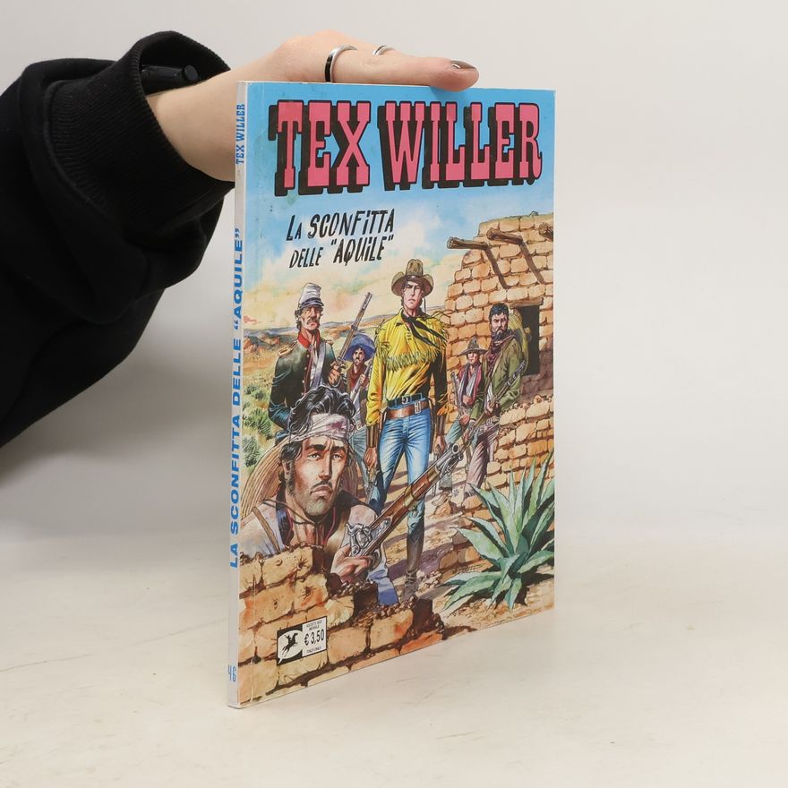 Kolektív autorov Tex Willer. La sconfitta delle Aquile