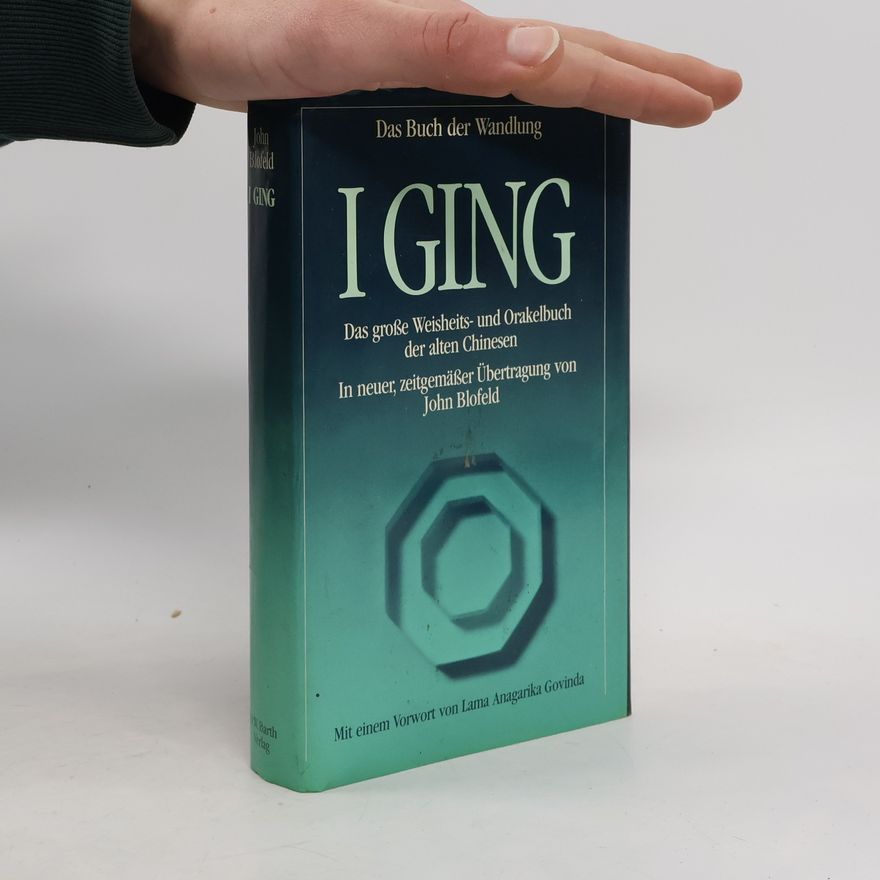 John Blofeld I Ging. Das Buch der Verwandlung. Vorw. v. Anagarika Govinda