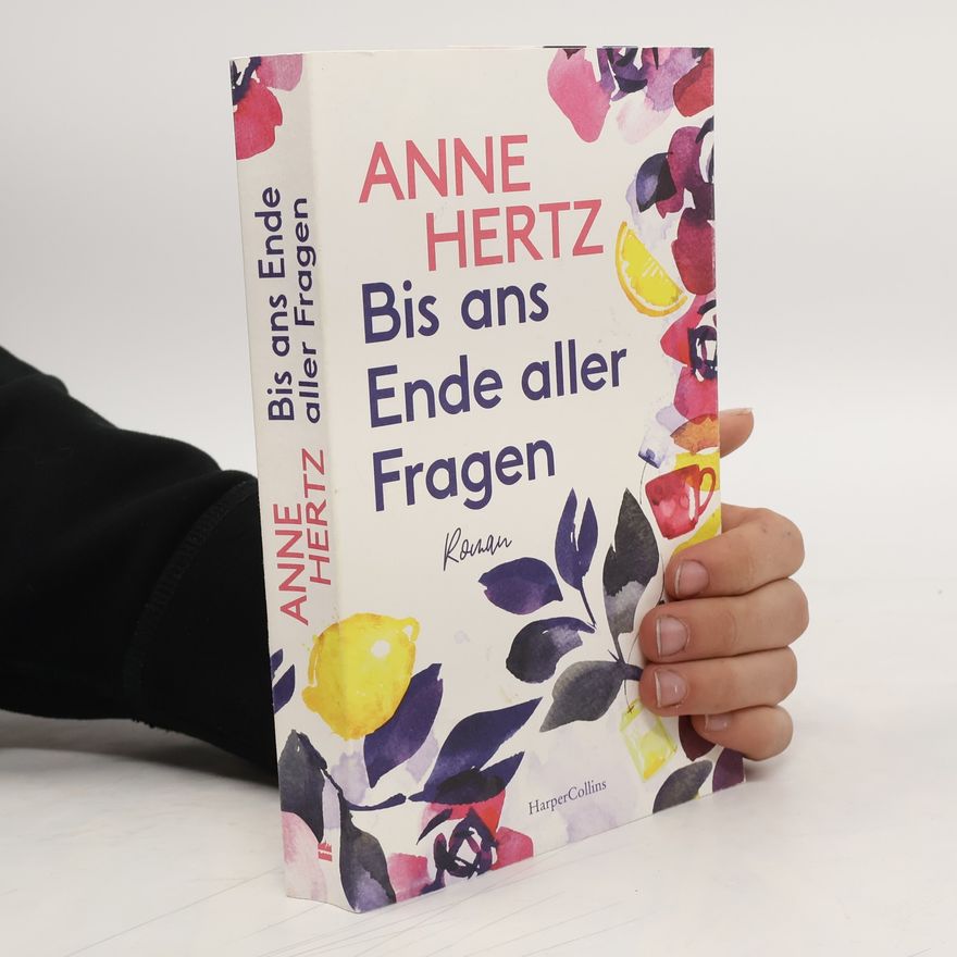 Anne Hertz Bis ans Ende aller Fragen