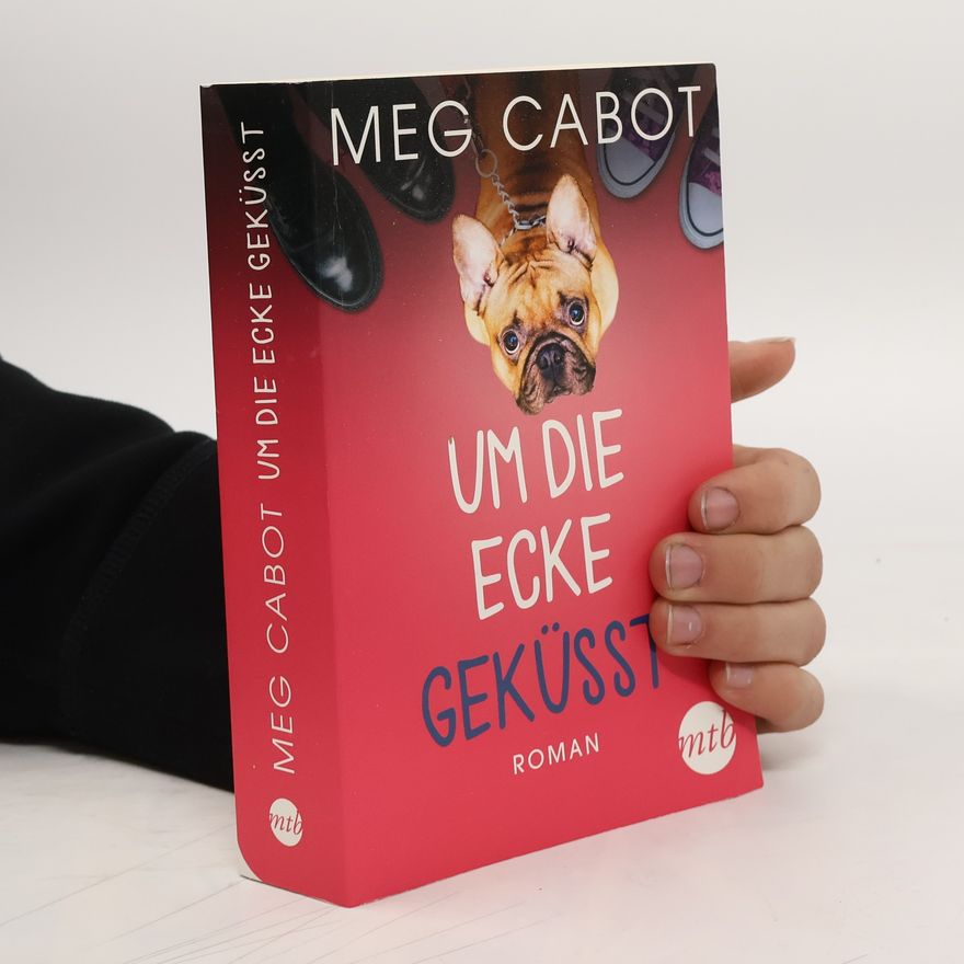 Meg Cabot Um die Ecke geküsst