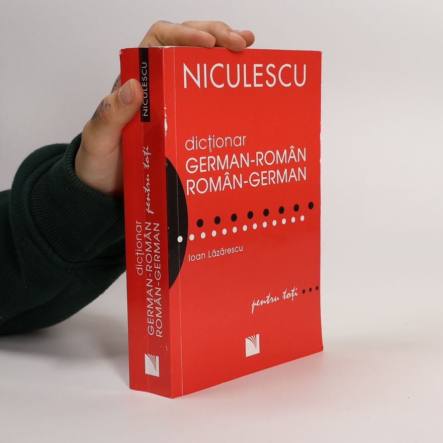 Ioan Lăzărescu Dicționar German-Român și Român-German pentru toți (50.000 de cuvinte și expresii)
