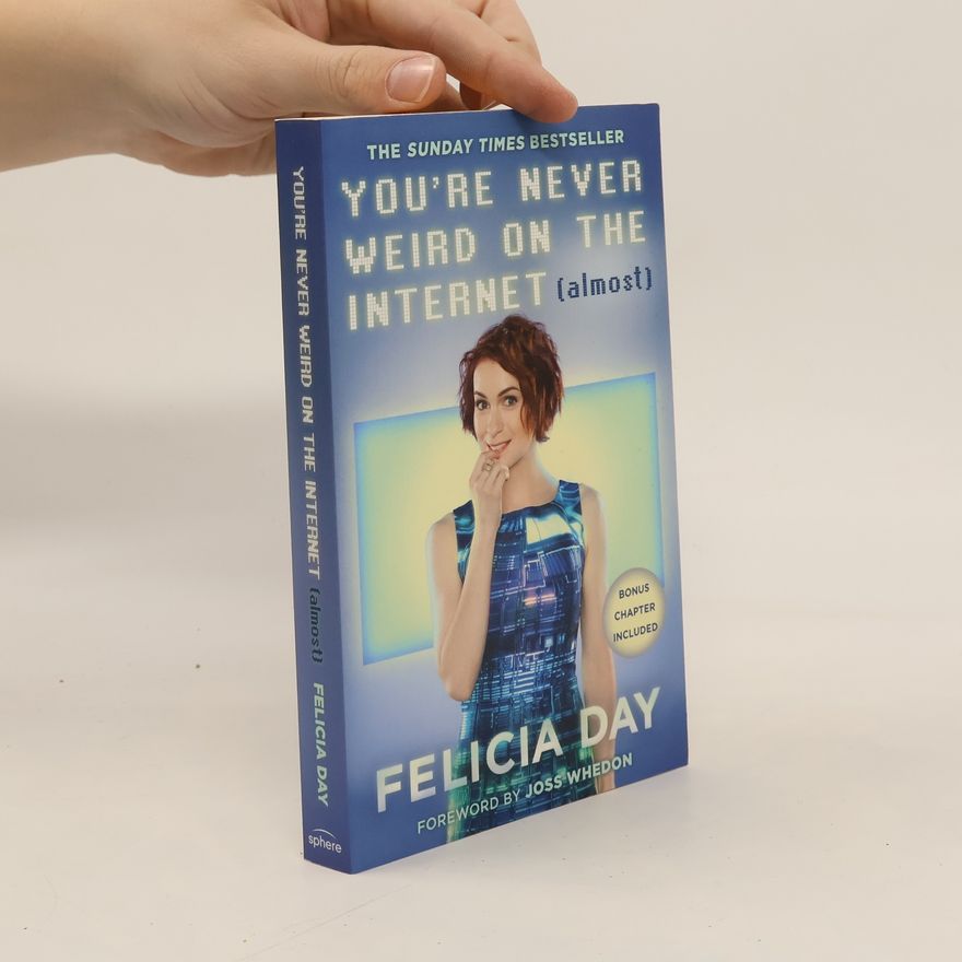 Felicia Day You're Never Weird on the Internet (Almost)
