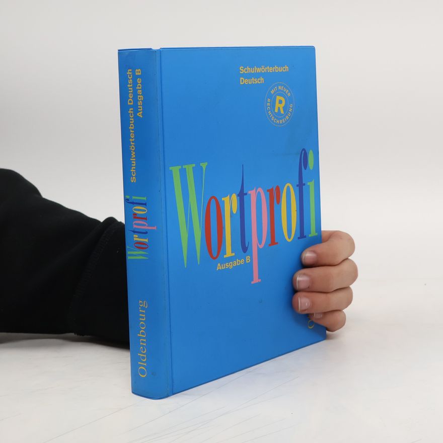Josef Greil Wortprofi. Schulwörterbuch Deutsch. Ausgabe B