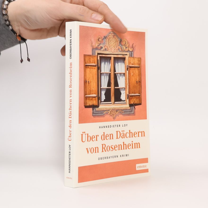 Hannsdieter Loy Über den Dächern von Rosenheim